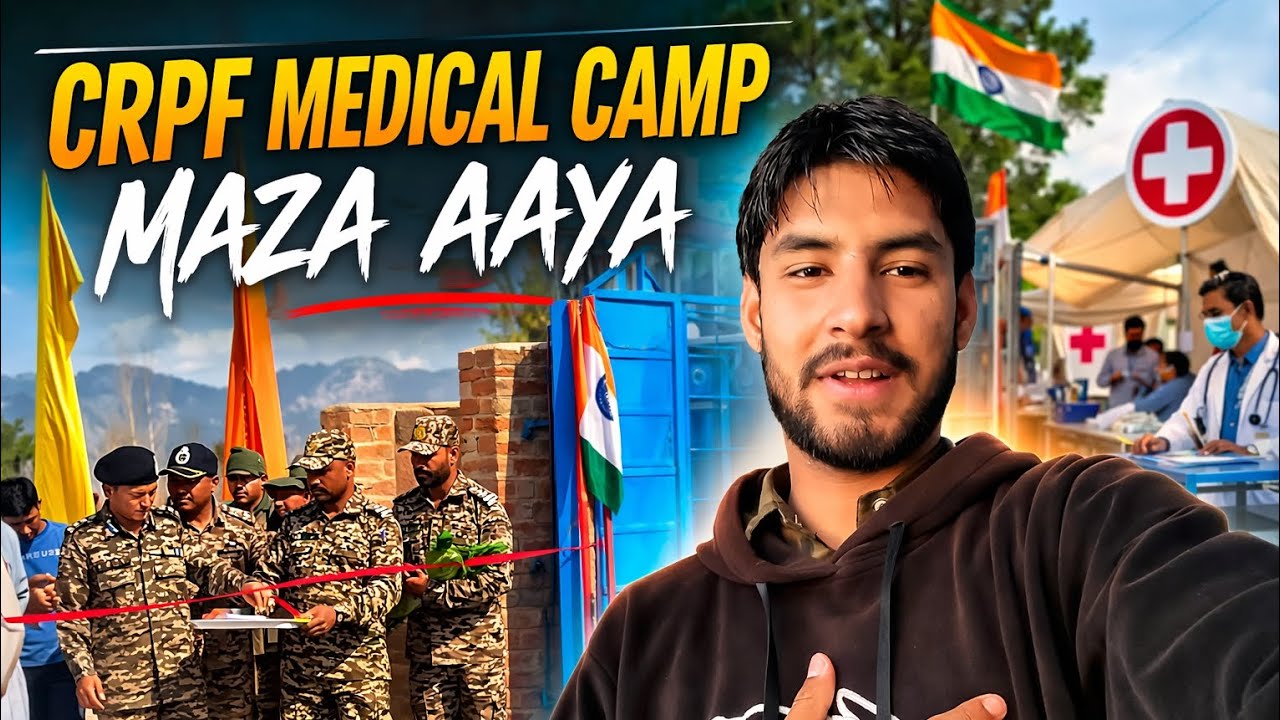 CRPF MEDICAL CAMP MAZA AAYA DAY 54