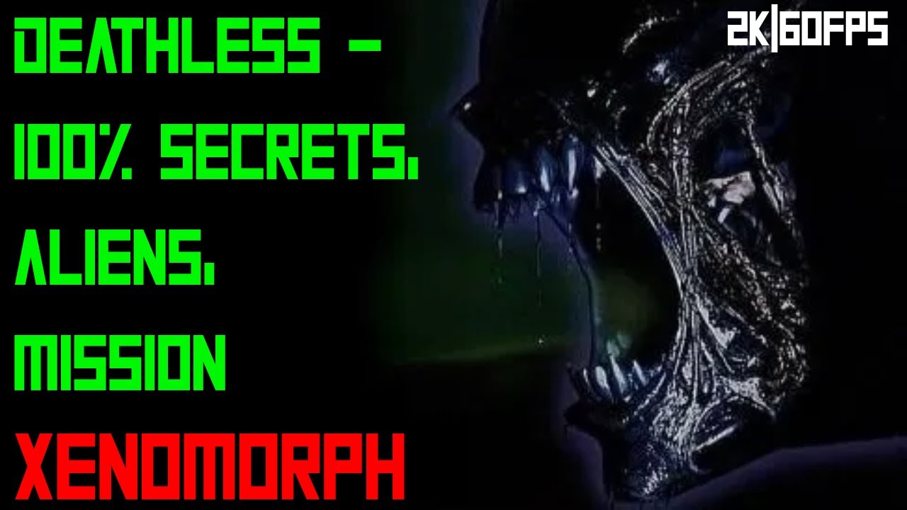 Alien Trilogy (Deathless) 100% Secrets, Aliens, Mission [2k|60fps] Xenomorph