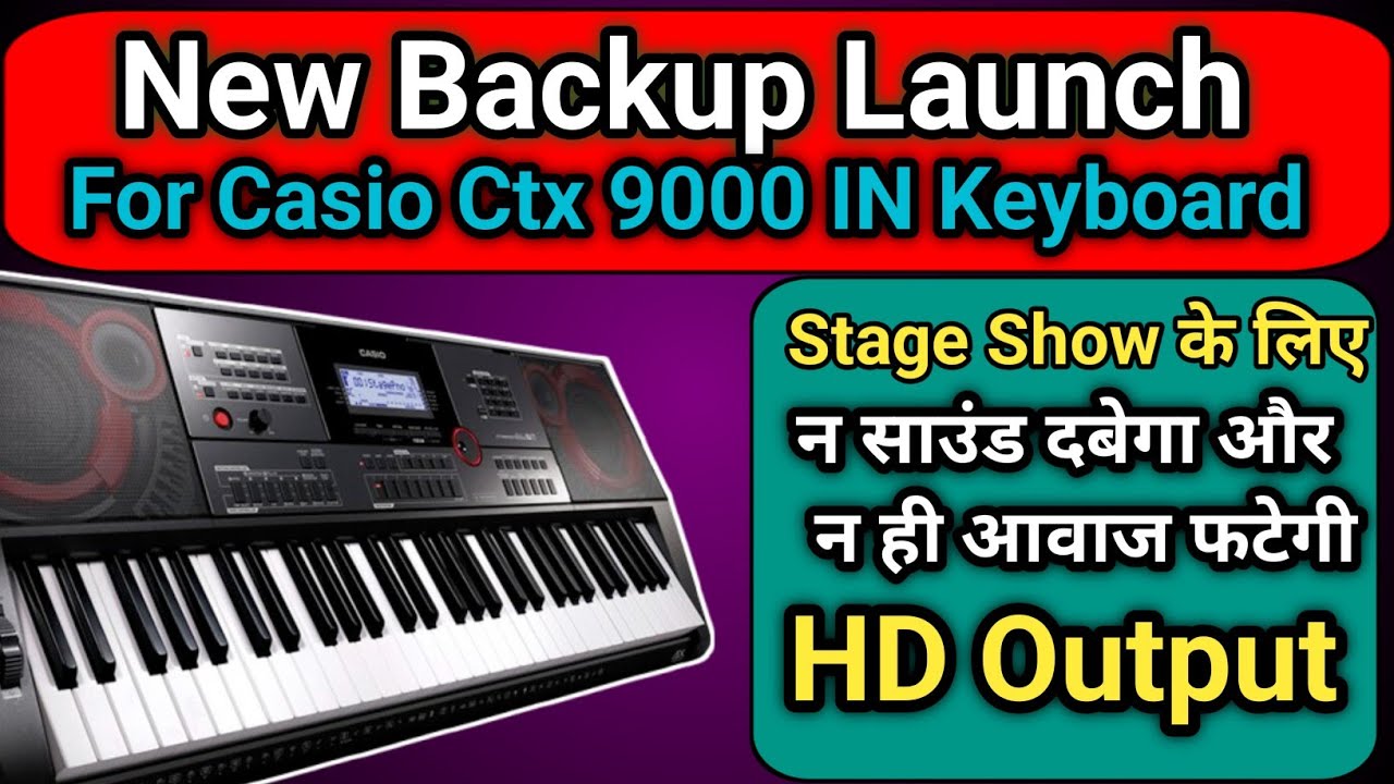 High Quality HD Tones Backup and HD Output For Casio Ctx 9000 IN Limited Offer ₹500 | First 50 Only’