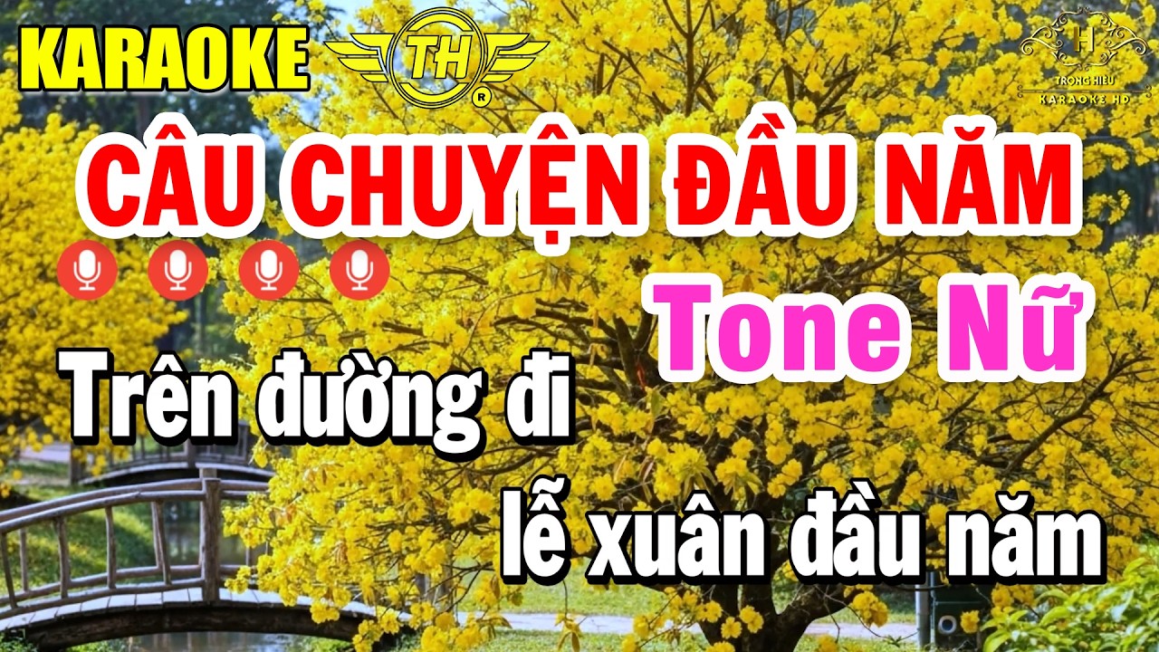 Câu Chuyện Đầu Năm Karaoke Tone Nữ ( Em ) Nhạc Xuân Siêu Hay | Trọng Hiếu