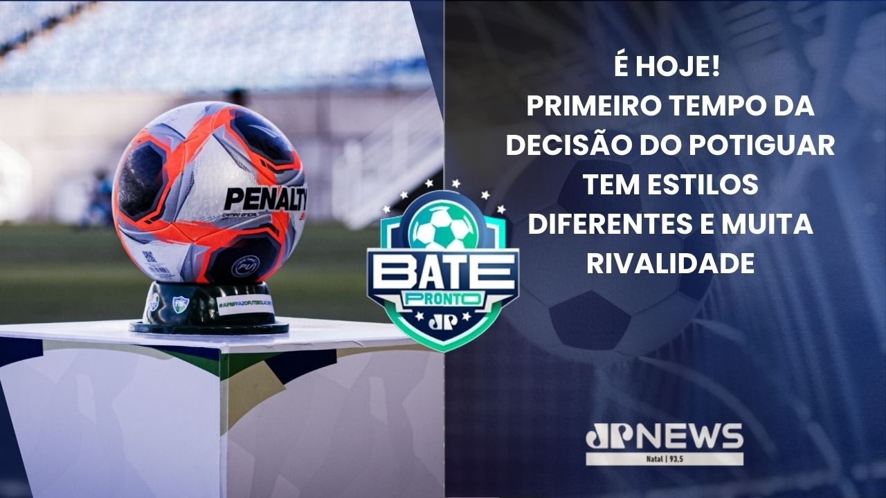 BATE PRONTO NATAL 18/03 | ABC e América iniciam decisão do Potiguar em final marcada pelo equilíbrio