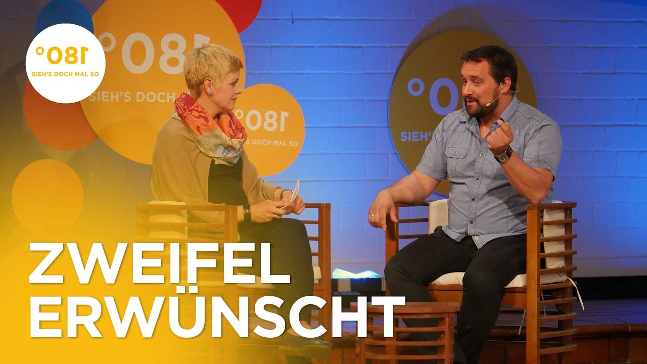 Zweifel erwünscht – Warum Glauben und Denken keine Gegensätze sind | #180grad