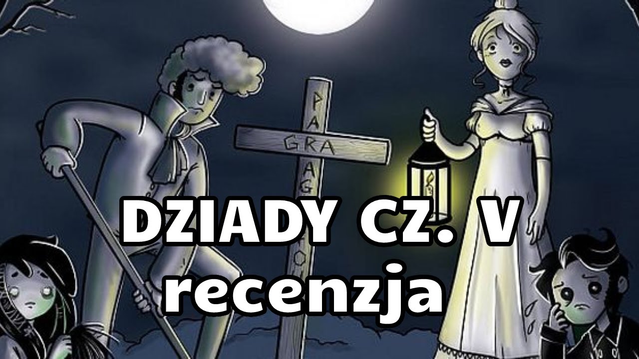 Recenzja gry DZIADY cz. V Dziady, które nie spieprzają