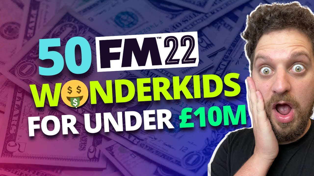 50 Cheap Wonderkids in FM22