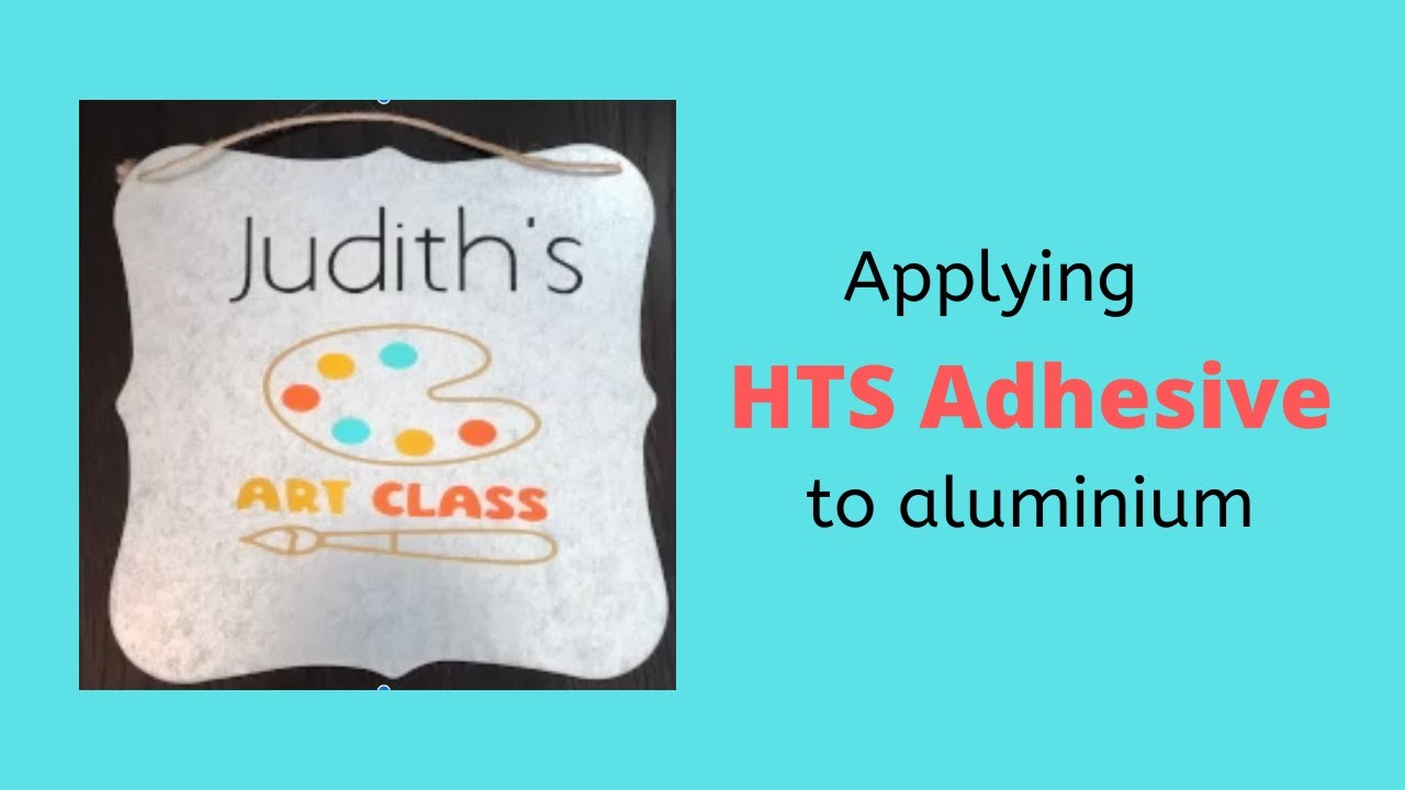 HOW TO APPLY HTS ADHESIVE ON AN ALUMINUM SIGN
