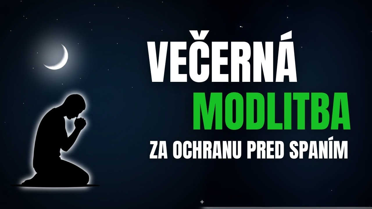 MOTIVÁCIA | Modlitba Na Dobrou Noc| Modlitba Za Ochranu Pred Spaním