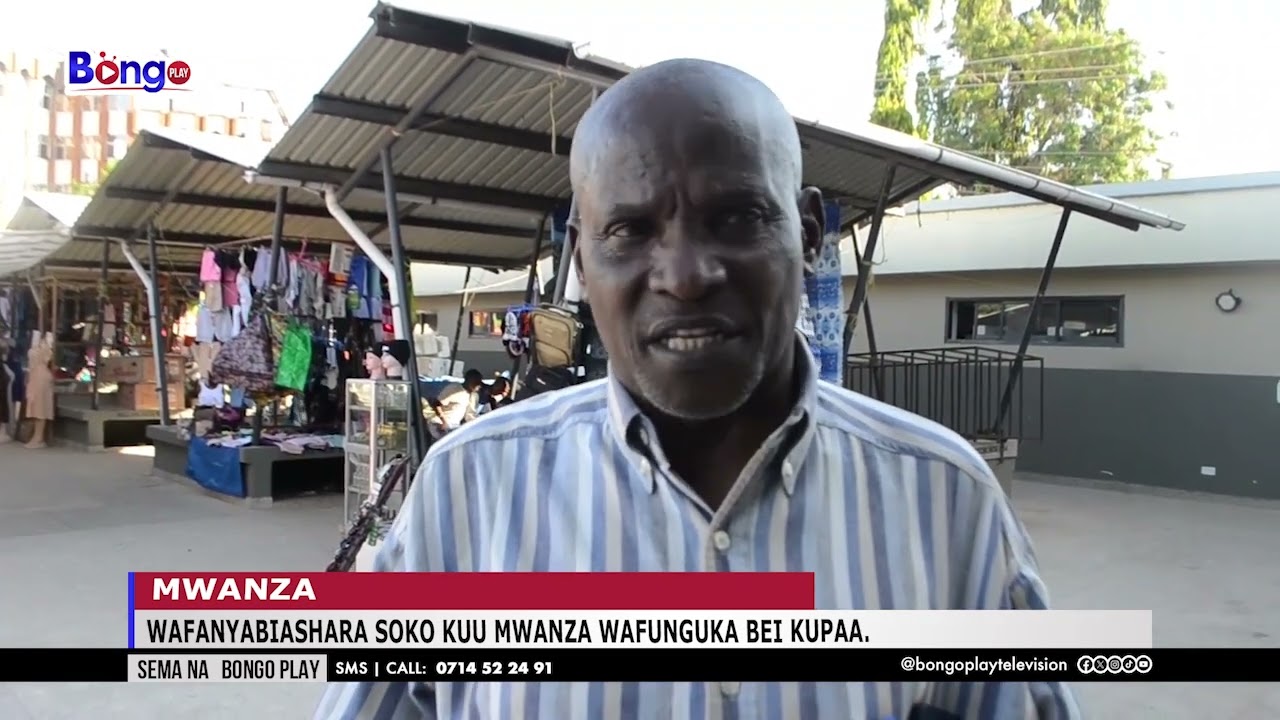 WAFANYABIASHARA SOKO KUU MWANZA WAFUNGUKA BEI KUPAA.