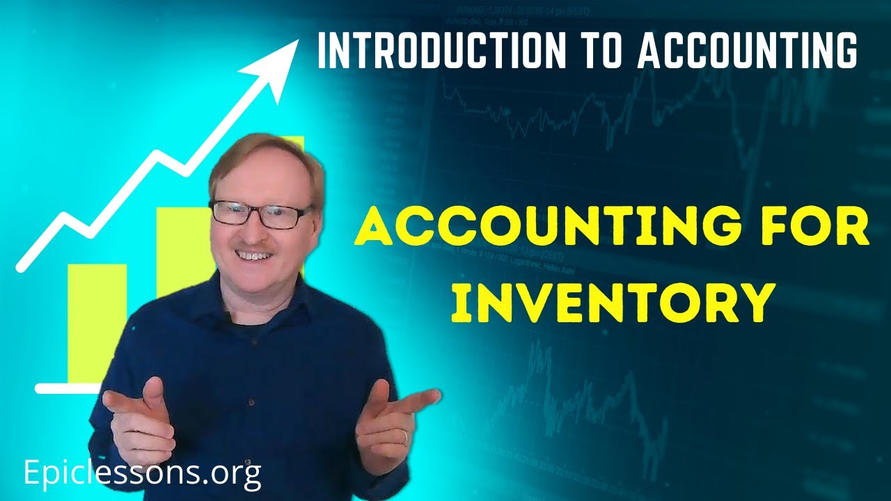 Accounting for Inventory, Financial Accounting 101