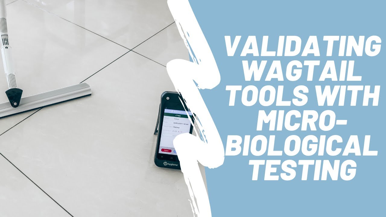 Validating Wagtail Tools with Microbiological Testing