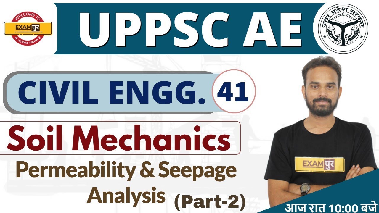 UPPSC AE|CIVIL ENGG.|| By Ketan Sir || Soil Mechanics || Class -41 ||Permeability & Seepage Analysis