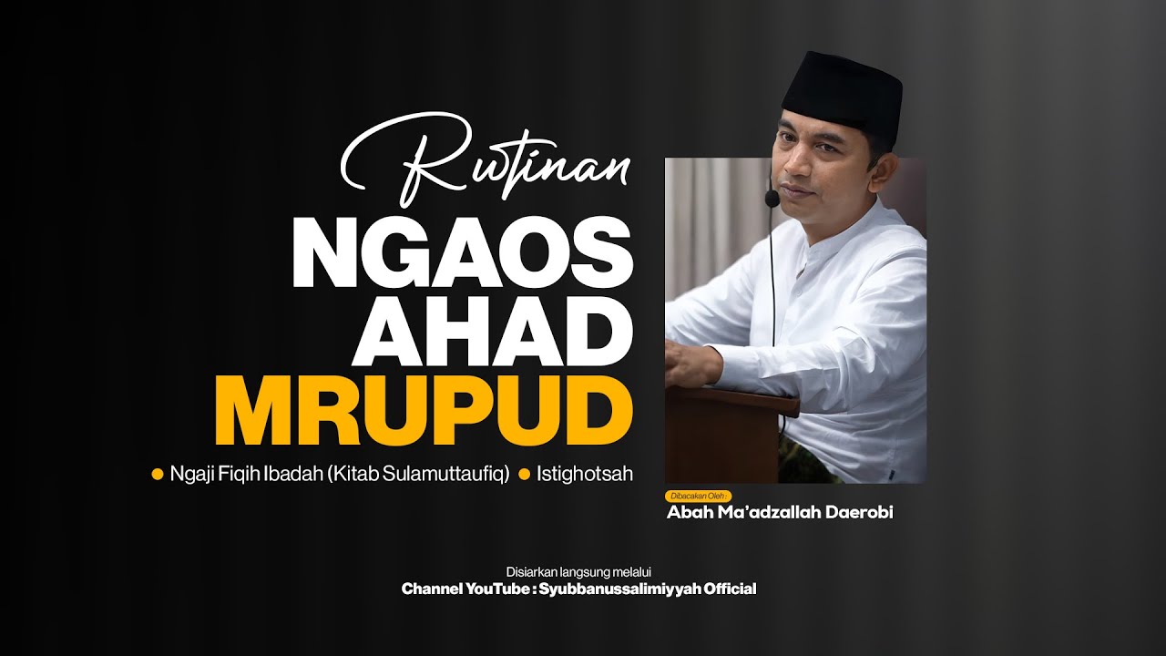 🔴NGAOS AHAD MRUPUD MAJLIS TA'LIM DAN SHOLAWAT SYUBBANUSSALIMIYYAH SUMBERSARI