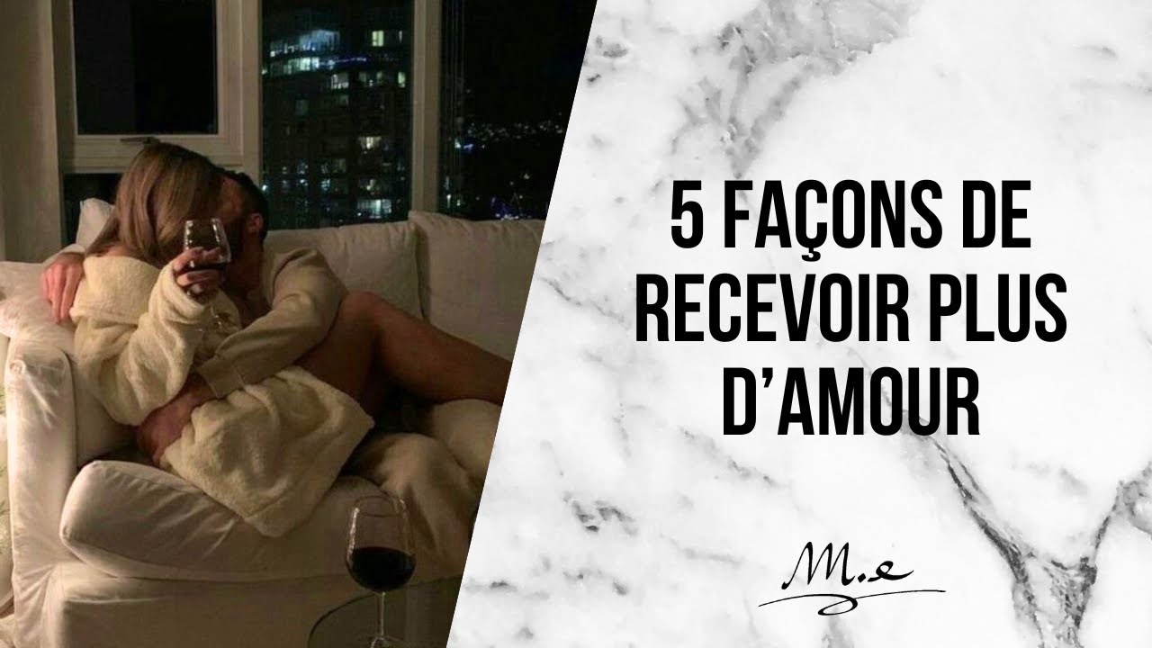 5 façons de recevoir plus d’amour