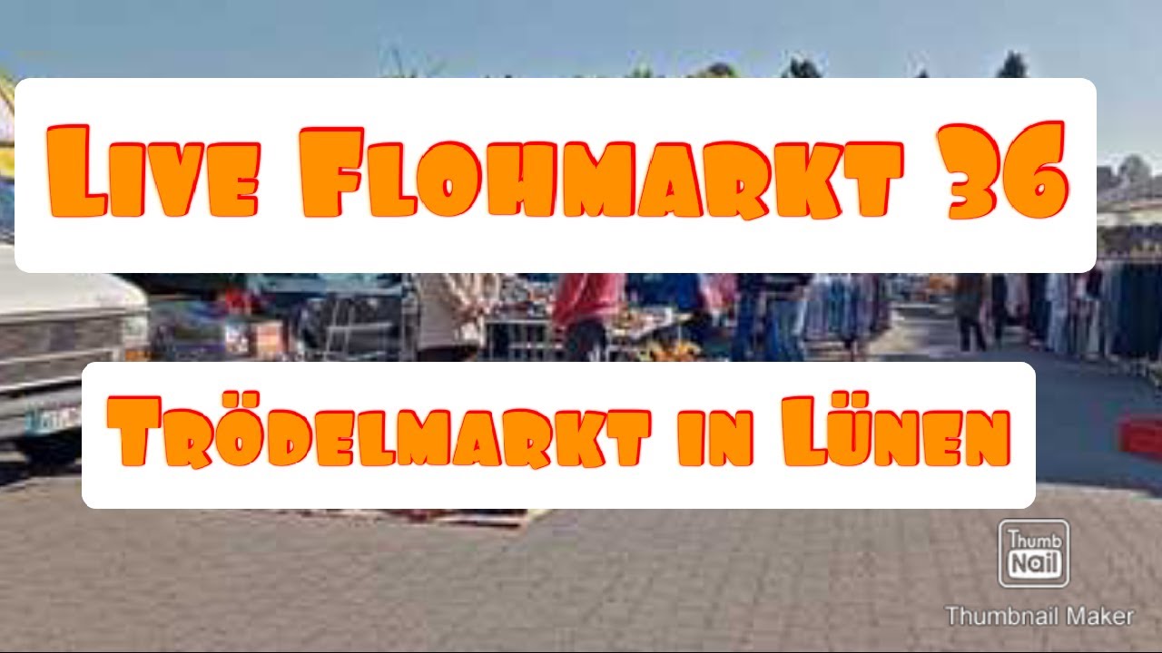 Live Flohmarkt 36 - Tr&ouml;delmarkt in L&uuml;nen
