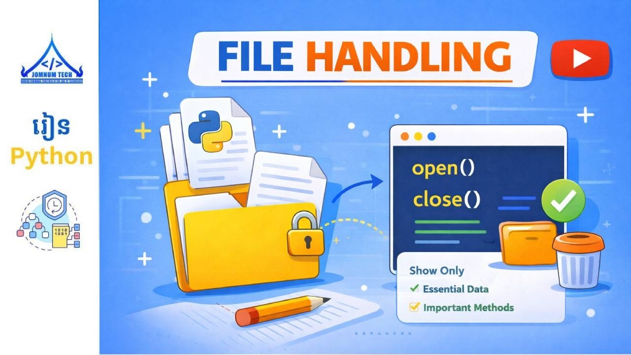 Ep40 | File Handling ជាមួយភាសា Python