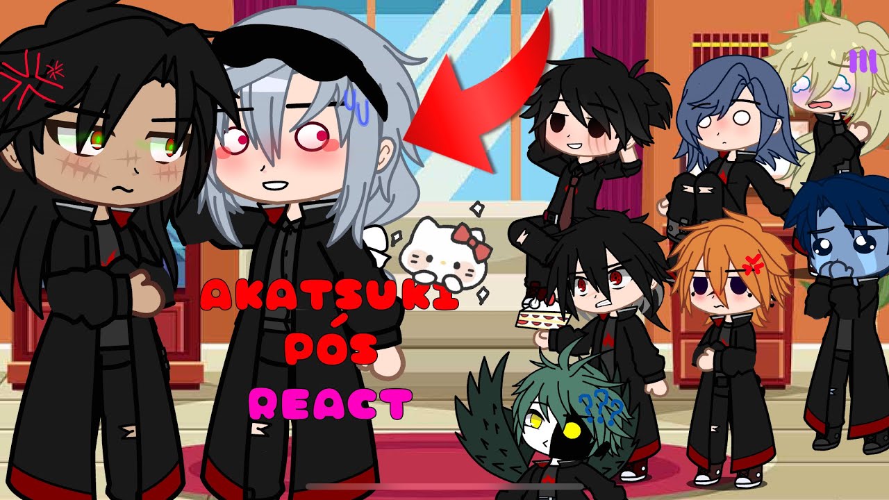 AKATSUKI PÓS REACT - gacha loka / Naruto