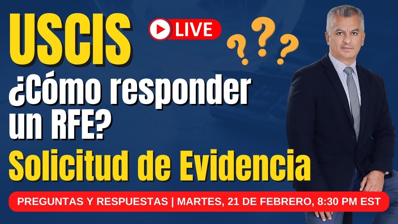 !IMPORTANTE! ¿CÓMO RESPONDER UN REQUEST FOR EVIDENCE (RFE)?