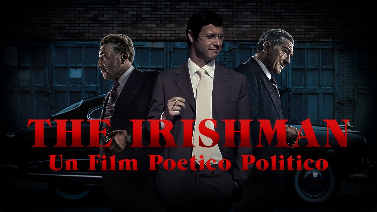 The Irishman - Un Film Poetico Politico