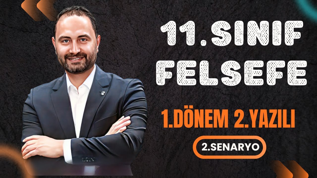 11. Sınıf Felsefe Dersi 1.Dönem 2.Yazılı Sınavı  (2.Senaryo) + PDF