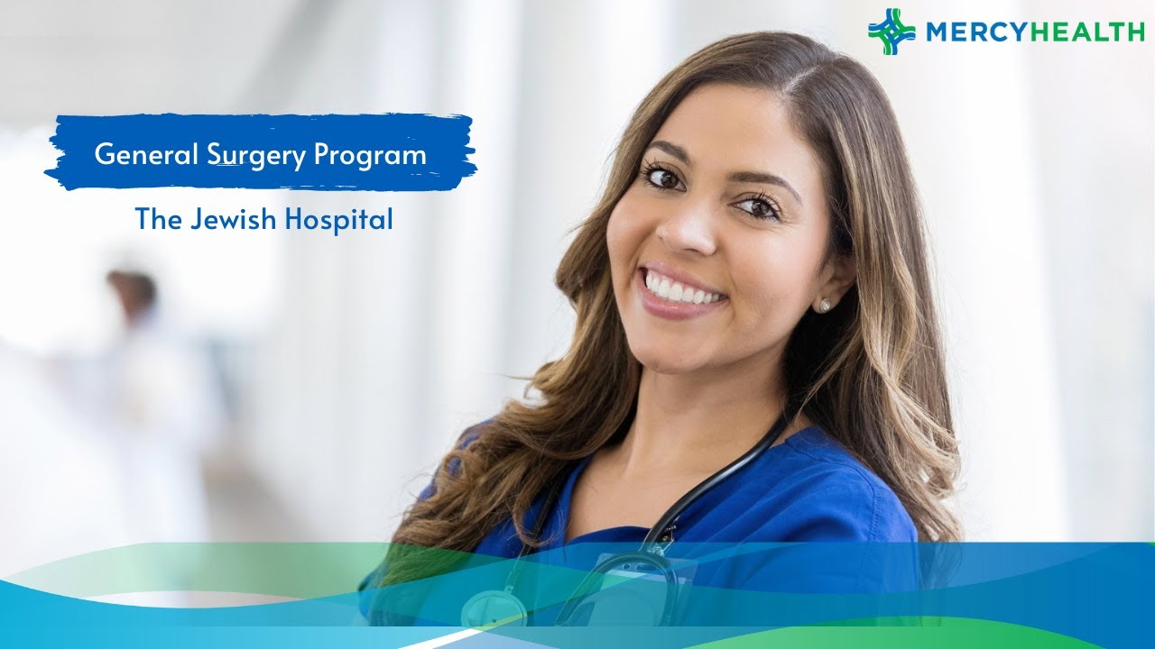 Mercy Health - The Jewish Hospital GME General Surgery Program - Cincinnati, OH