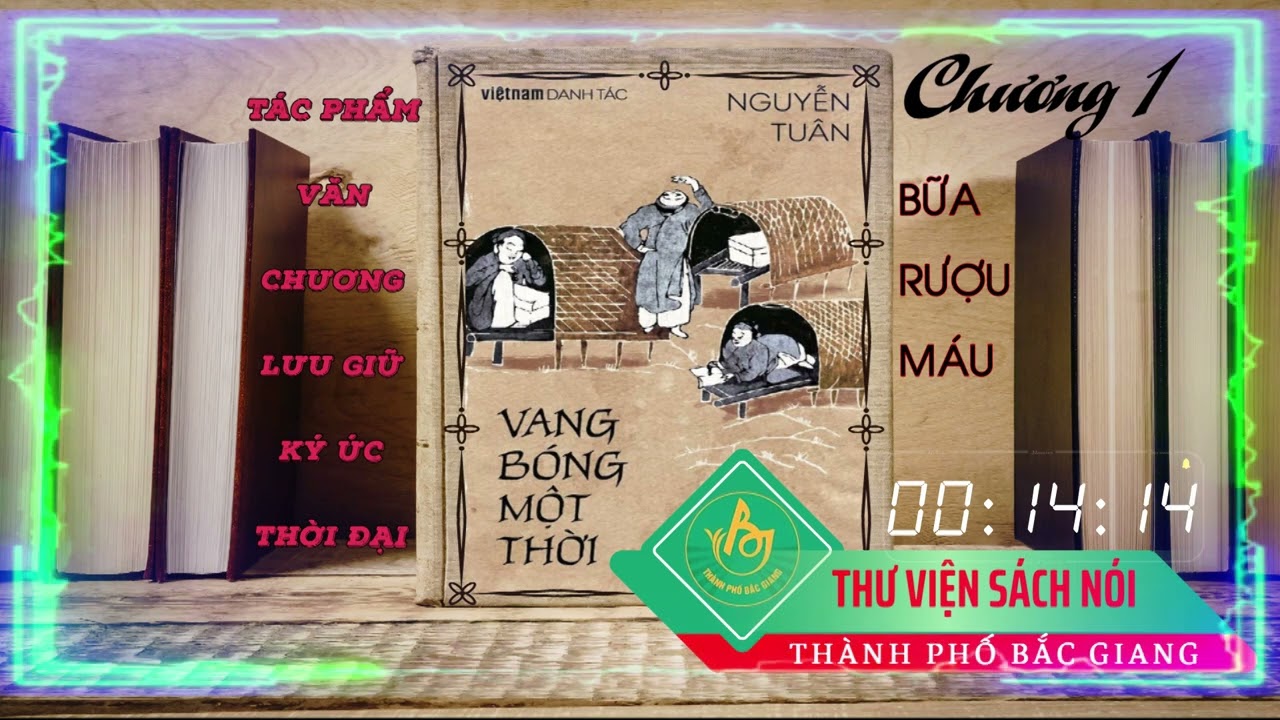 CHƯƠNG 1: BỮA RƯỢU SAY | VANG BÓNG MỘT THỜI - NGUYỄN TUÂN