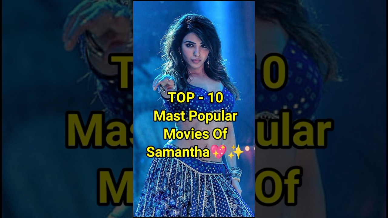 Top 10 Mast Popular Movies Of Samantha 🥀🥀 #trending #viral #shorts #samantha