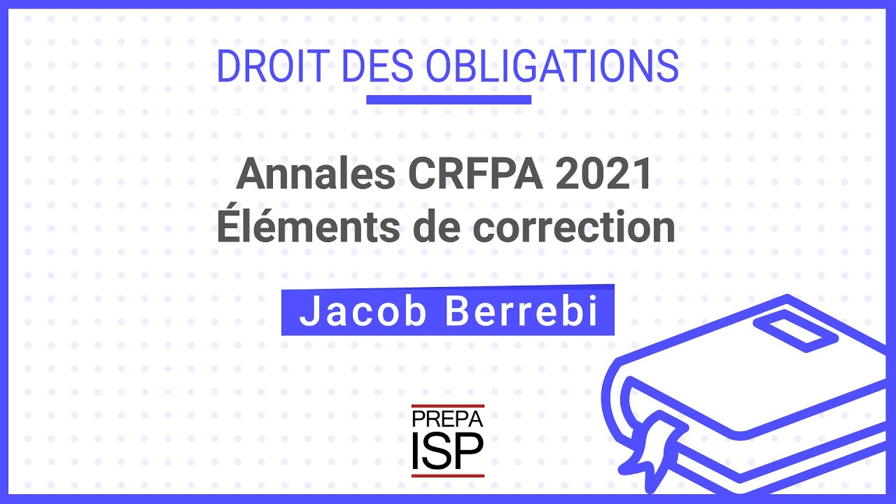 Annales CRFPA 2021 - Droit des obligations