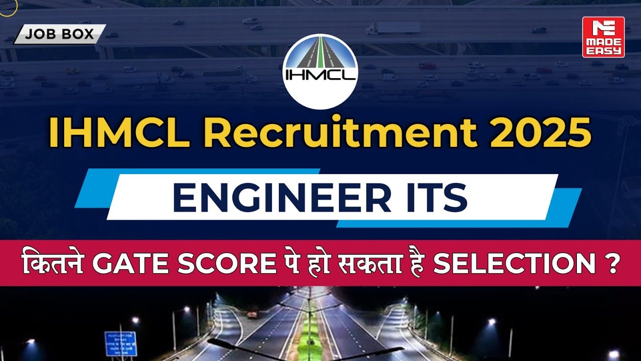 IHMCL Recruitment 2025 | Engineer ITS Post | GATE Score Selection For Process Explained!