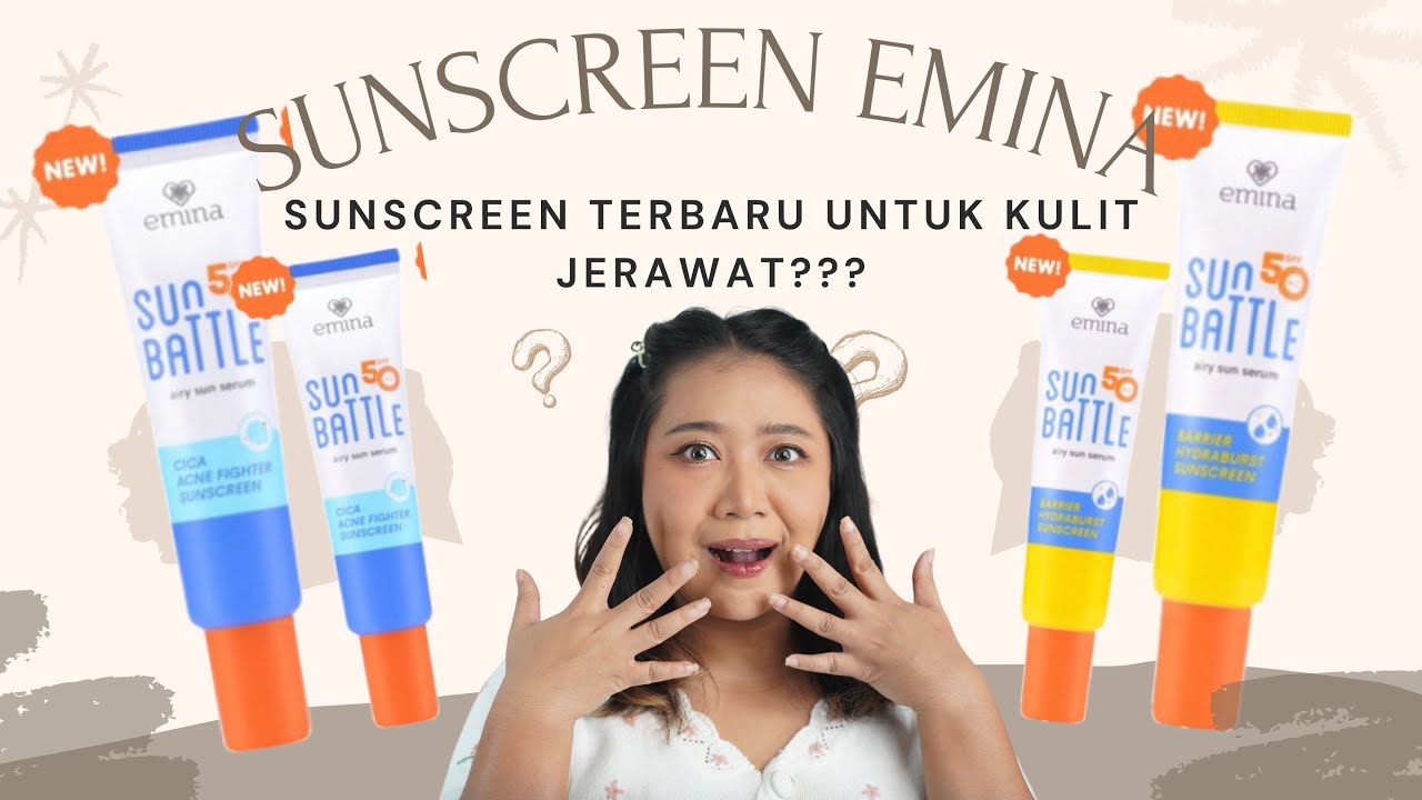 REVIEW SUNSCREEN EMINA SUN BATTLE SPF 50 PA++++ | sunscreen kulit jerawat dan sunscreen kulit kering