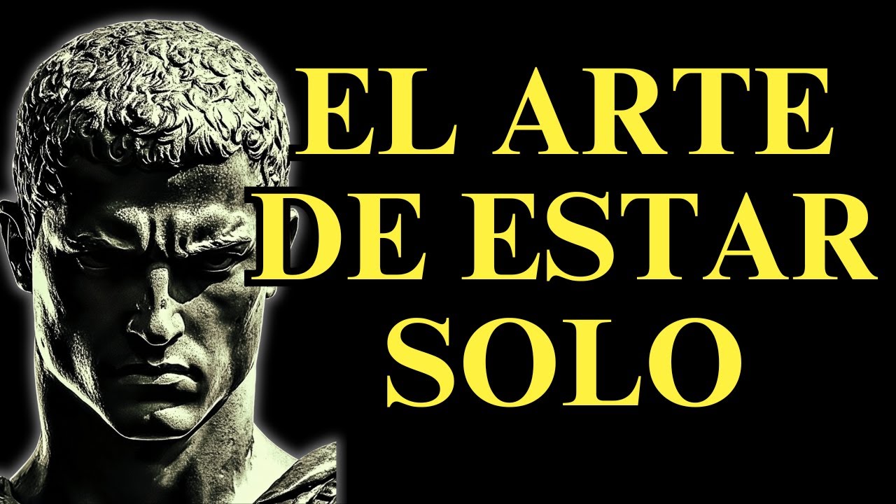 15 HÁBITOS ESTOICOS para CRECER en SOLEDAD - FILOSOFÍA ESTOICA