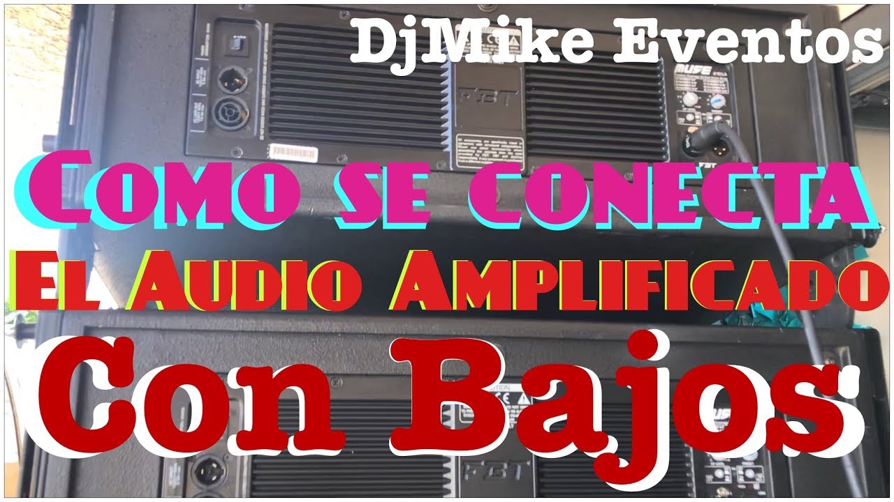 Como conectar el audio amplificado. Con bajos. Completo.