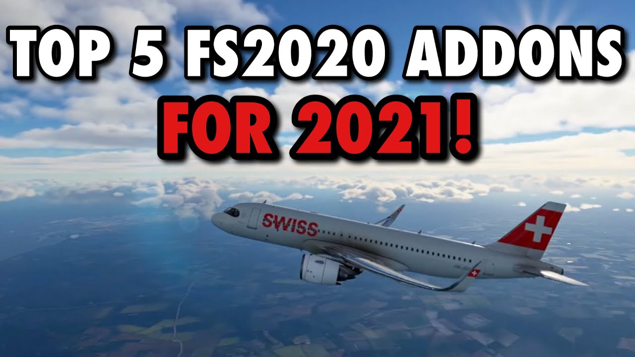 TOP 5 MSFS Addons You NEED in 2021 | Flight Sim 2020 Addons