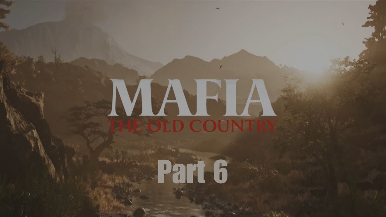 Mafia: The Old Country Pt. 6