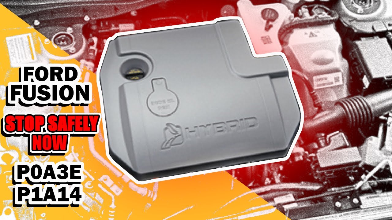 Сообщение Fusion Hybrid Stop Safely Now P0A3E P1A14