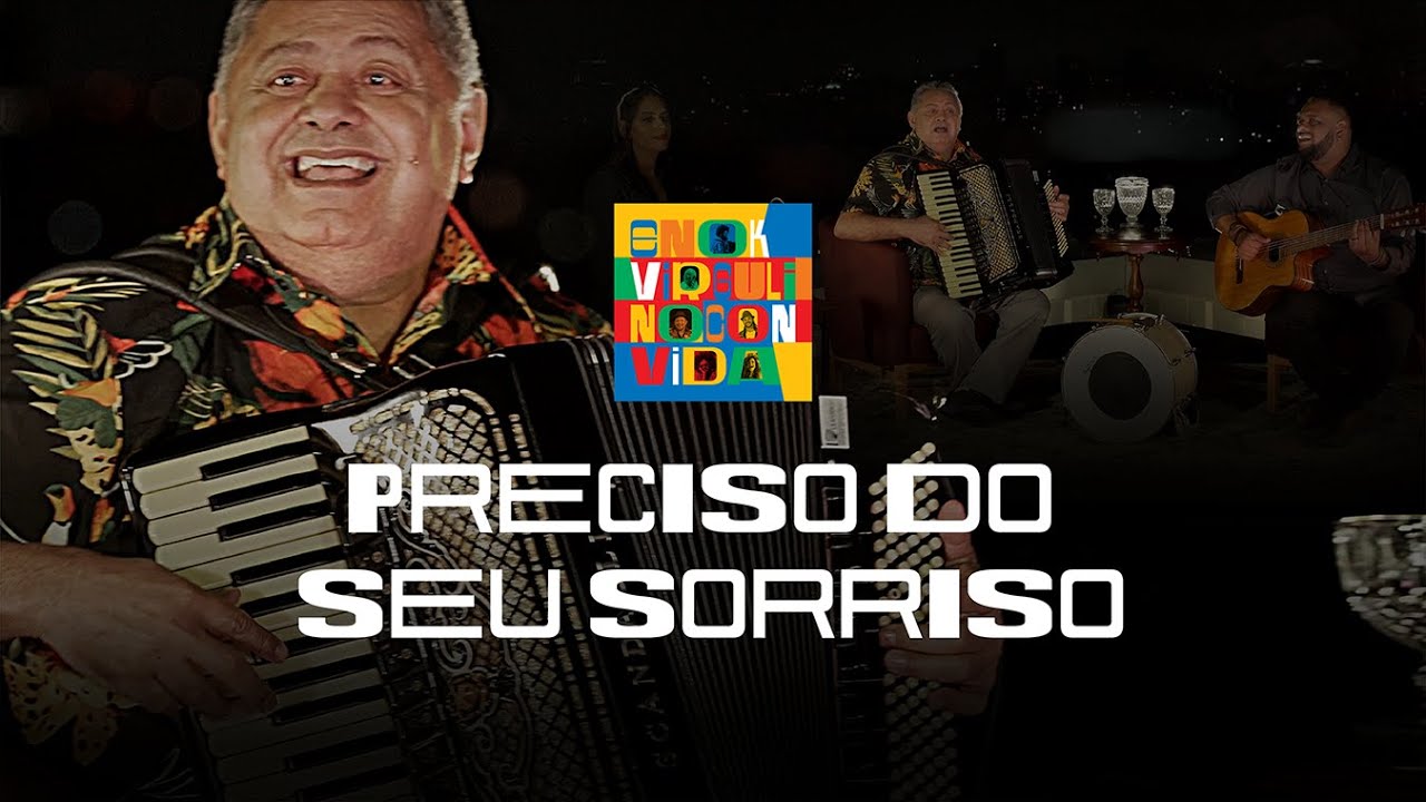 PRECISO DO SEU SORRISO - ENOK VIRGULINO CONVIDA