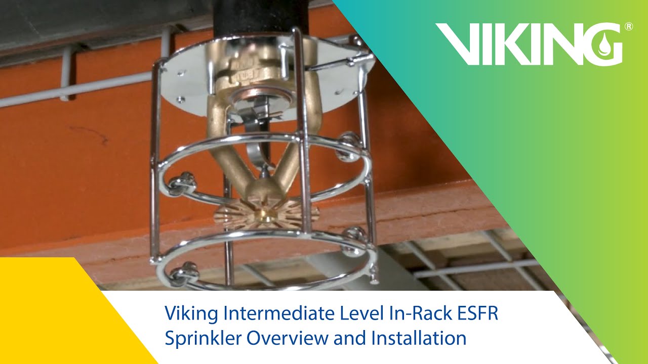 Viking Intermediate Level In-Rack ESFR Sprinkler Overview and Installation