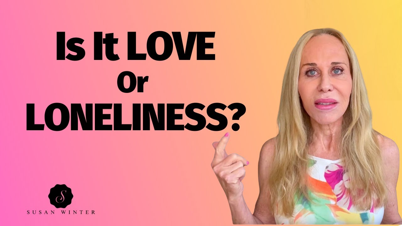 Obsessed or Just Lonely? How to Finally Tell if It’s Love or Loneliness | Dating Advice
