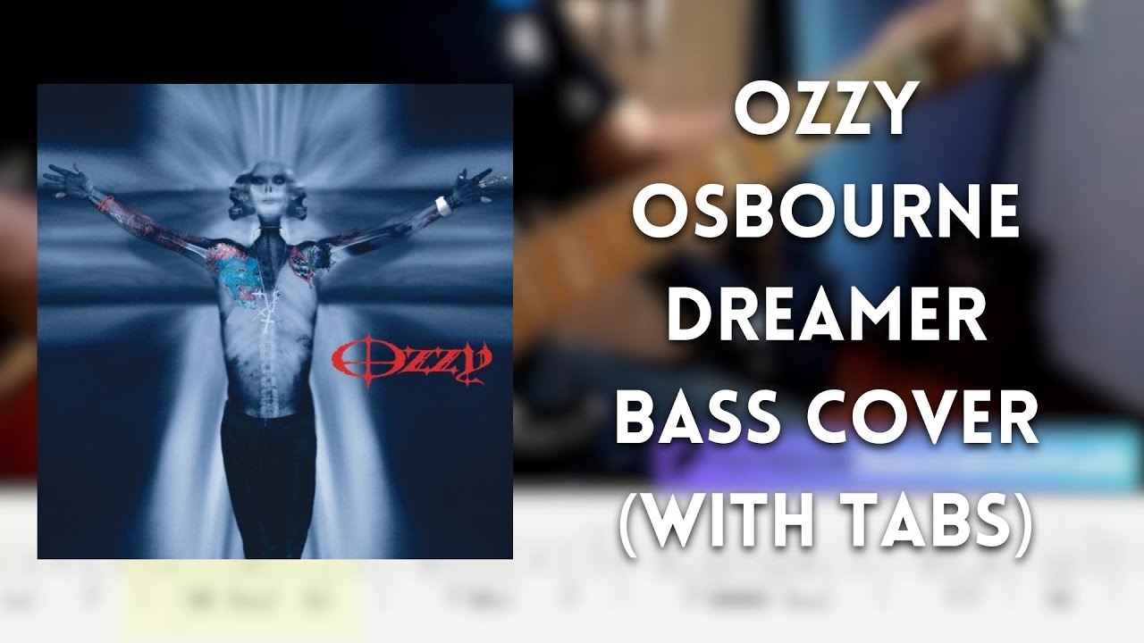 Ozzy Osbourne - Dreamer bass cover (with tabs)