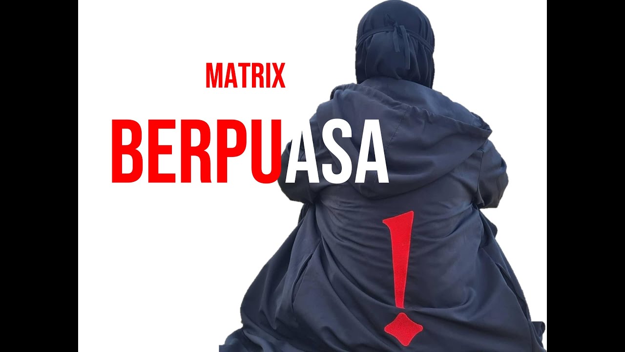 MATRIX BERPUASA
