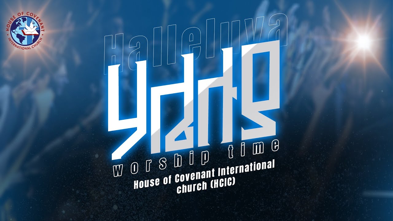 ሃሌሉያ worship time ( HCIC )
