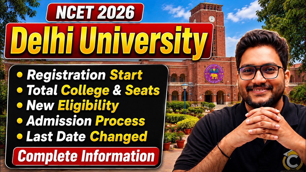 NCET 2026| DU Registration Start🔥New Eligibility ,Total College & Seats| Complete Admission Process✅