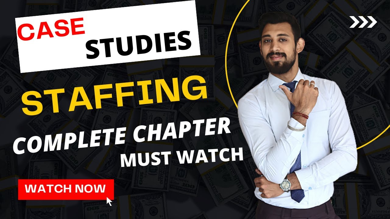 Staffing Case Studies | Class 12 | Business studies | Term 2