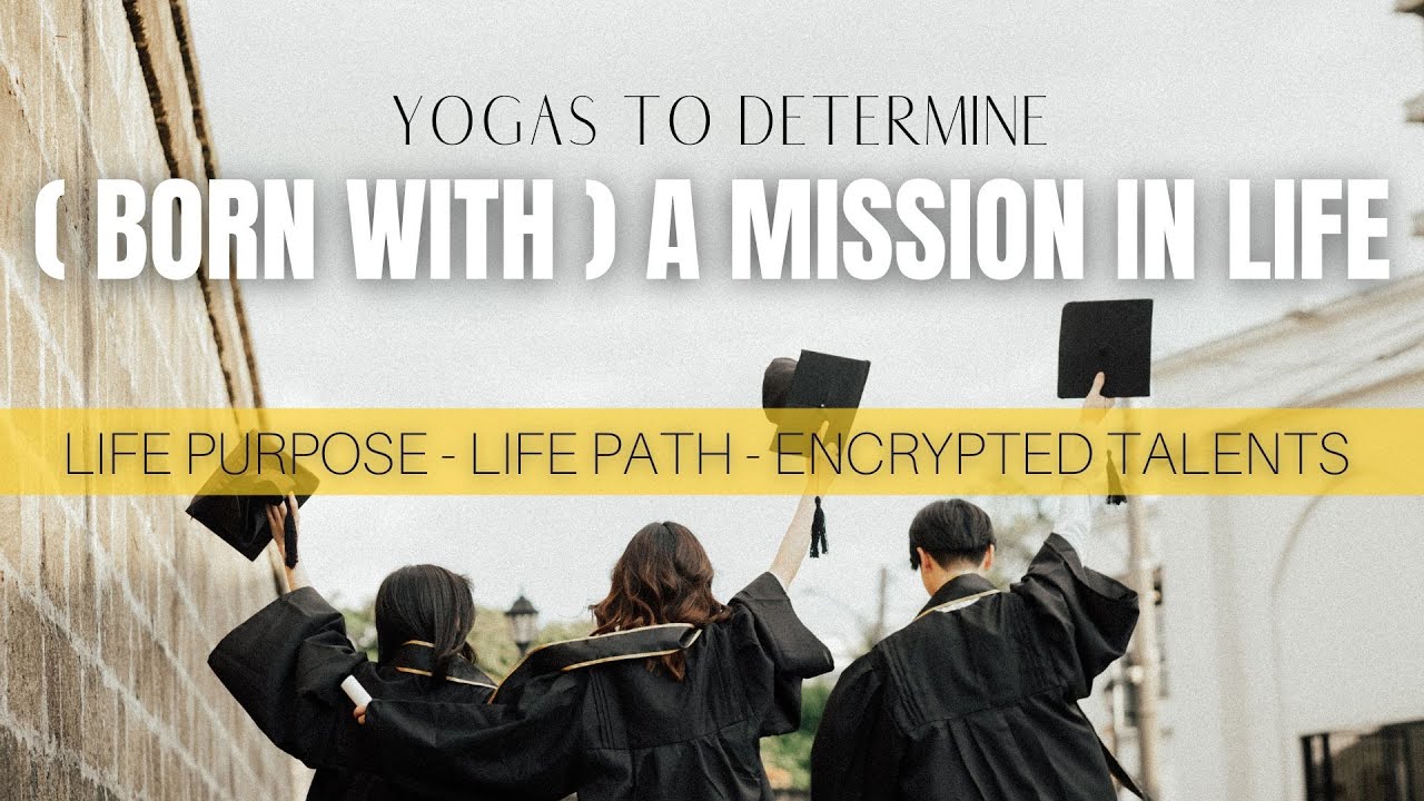 Yogas to see a person born with a Purpose (Mission) in life - Determining Life-purpose & talents.