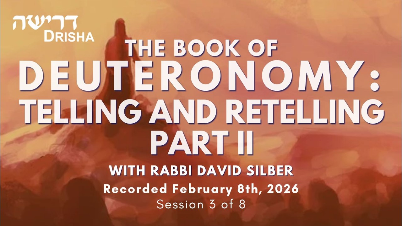 The Book of Deuteronomy: Telling and Retelling, Part II, 3 of 9