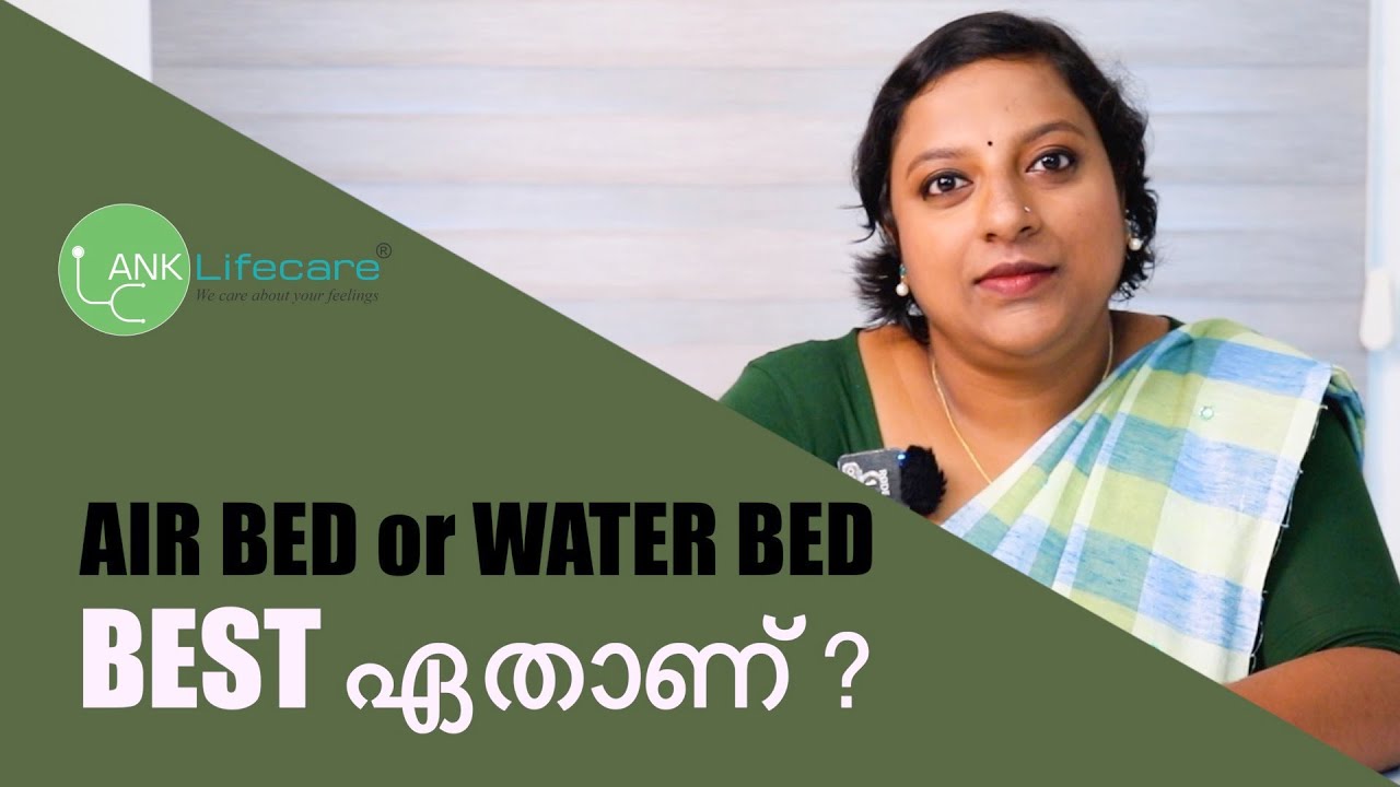 Dr DIVYAMOL K SASIDHARAN / GERIATRICS /BEST OPTION -  AIR BED OR WATER BED / ANK LIFECARE /