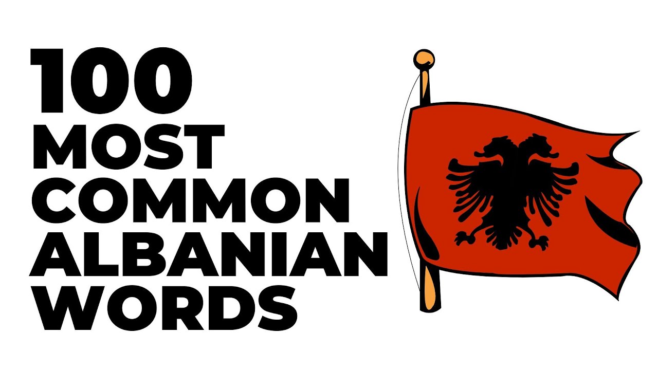 100 MOST COMMON ALBANIAN WORDS - BEGINNER VOCABULARY
