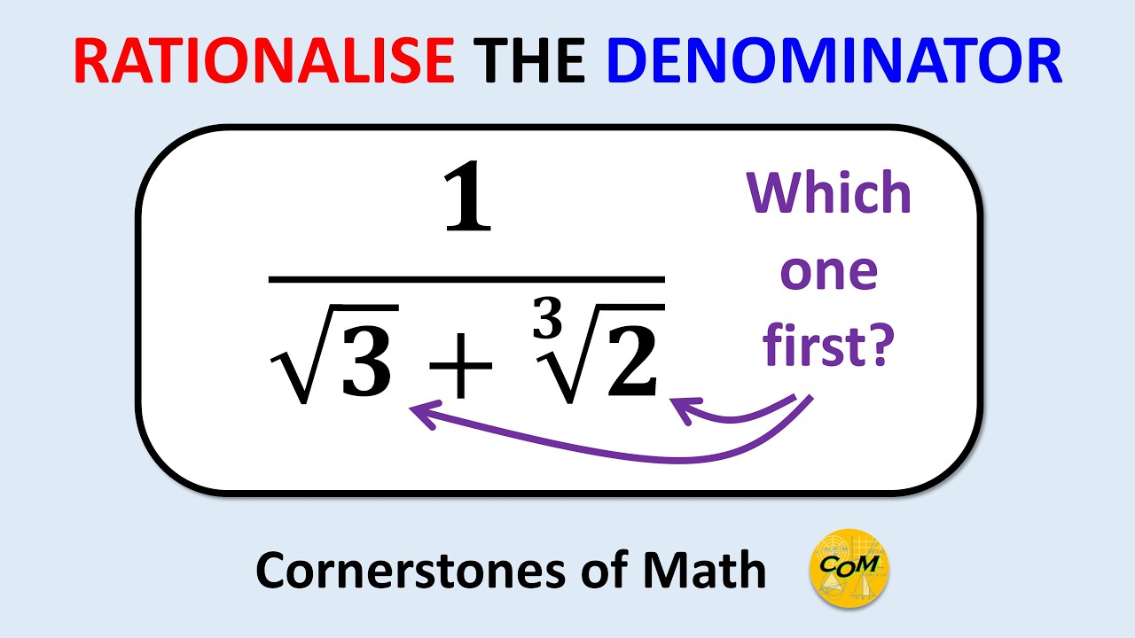 Rationalise the Denominator, But Which One First? (2 Ways)