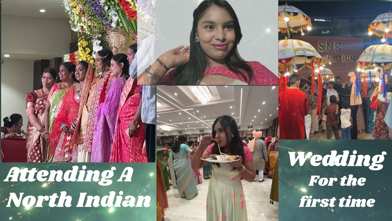 South Meets North: Attending a North Indian Wedding for the first time |  #wedding#daily #vlog #food