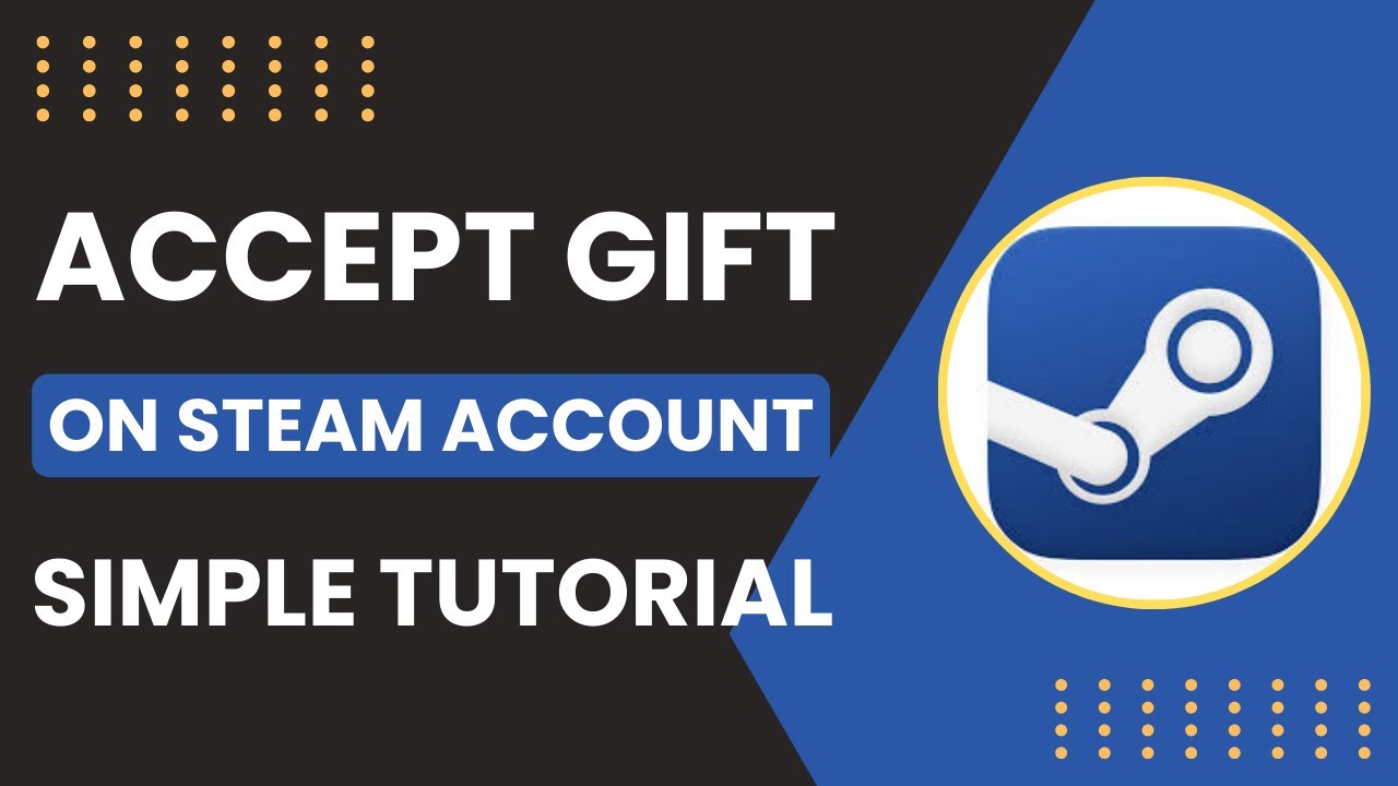 How To Accept Gift On Steam