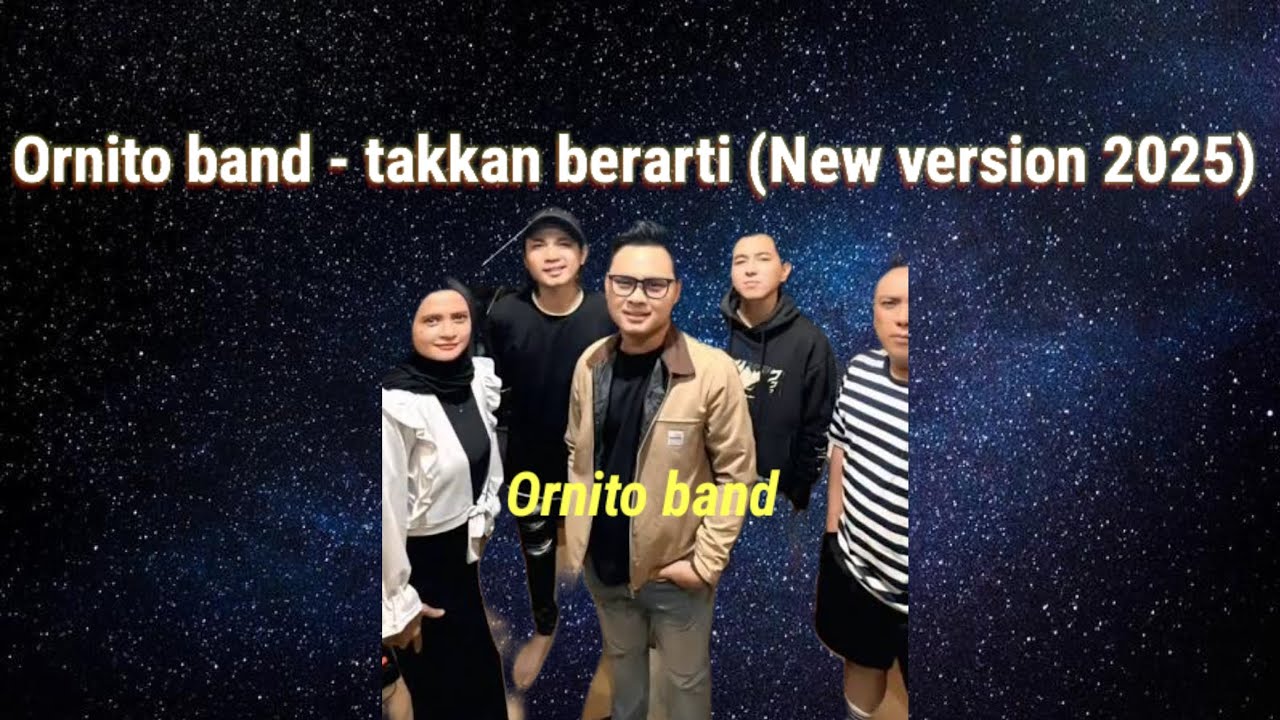 ORNITO BAND - TAKKAN BERARTI (NEW VERSION 2025) || LIRIK