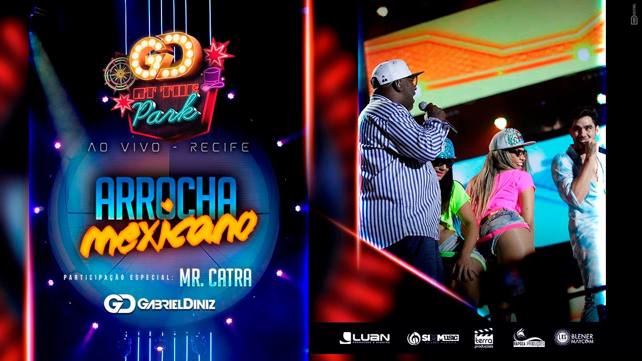 Gabriel Diniz - Arrocha Mexicano (Part. Mr. Catra) Oficial 4K